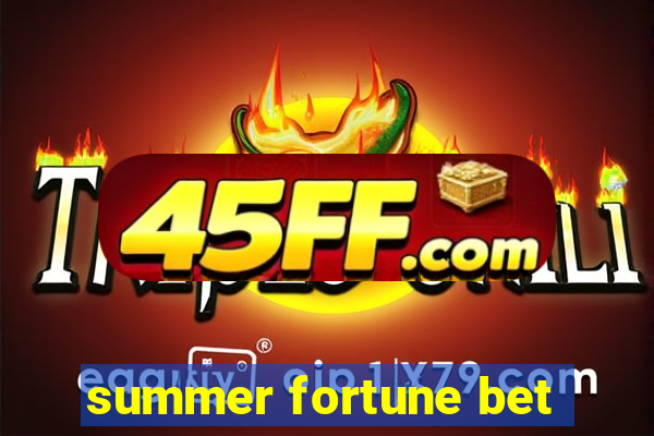 summer fortune bet